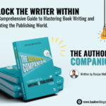 THE AUTHOR’S COMPANION BY RANJAN MOHAPATRA: AN ESSENTIAL GUIDE TO LITERARY SUCCESS
