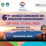 Uttarakhand set to host prestigious Global Event on Disaster Management Uttarakhand set to host prestigious Global Event on Disaster Management
