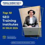 Top 10 SEO Training Institutes in Delhi 2024 Top 10 SEO Training Institutes in Delhi 2024