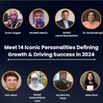 Meet 14 Iconic Personalities Defining Growth & Driving Success in 2024