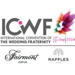 International Convention of The Wedding Fraternity (ICWF) Returns to Jaipur for its 10th Edition in September 2024 International Convention of The Wedding Fraternity (ICWF) Returns to Jaipur for its 10th Edition in September 2024