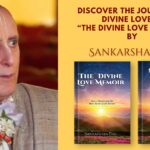 Discover the Journey of Divine Love in “The Divine Love Memoir” by Sankarshan Das Discover the Journey of Divine Love in “The Divine Love Memoir” by Sankarshan Das